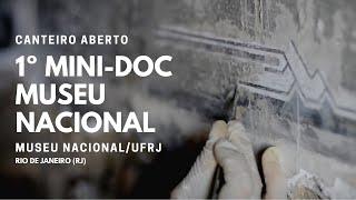 Canteiro Aberto - Mini-Doc Museu Nacional