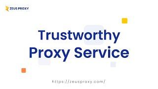 Zeus Proxy| Simple guide on how to choose a trustworthy proxy service