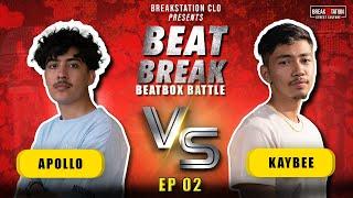 APOLLO VS KAYBEE [EP 02] | BEAT BREAK | BEATBOX BATTLE | BREAKSTATION