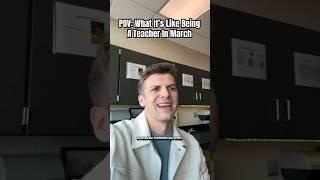 POV: what it’s like being a teacher in March #teacherlife #teacher