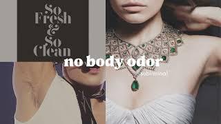  no body odor :: subliminal