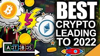 Ethereum VS Bitcoin! Best Crypto Leading Up To 2022