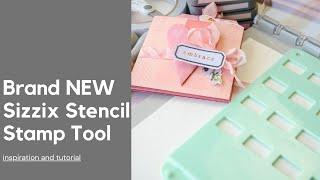 Sizzix Stencil & Stamp Tool - What You Need to Know! Let’s Make a Layered Project!