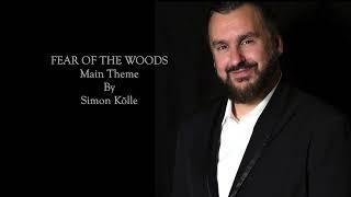 "FEAR OF THE WOODS MAIN THEME" Score by Simon Kölle