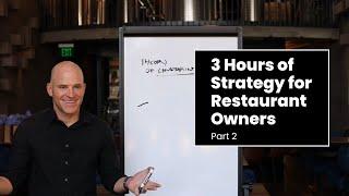 3 Hours of Strategy for Restaurant Owners: Part 2