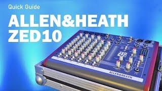 Quick Guide: Allen & Heath ZED10