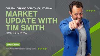 Orange County Real Estate Market Update October 2024 With Southern California Expert Tim Smith