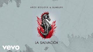 Arde Bogotá, Bunbury - La Salvación