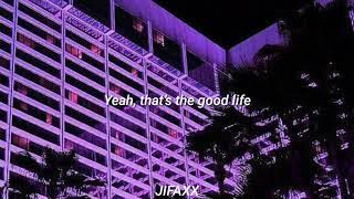 Bonnie X Clyde - The Good Life (Lyrics)