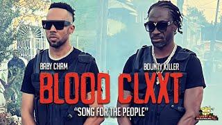 BLOOD CLXXT - Baby Cham & Bounty Killer [Official Music Video]