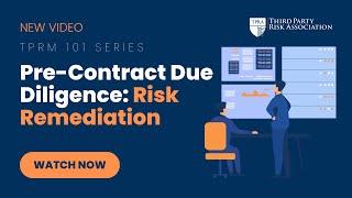 TPRM 101: Pre-Contract Due Diligence - Risk Remediation