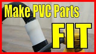 Make PVC Parts FIT