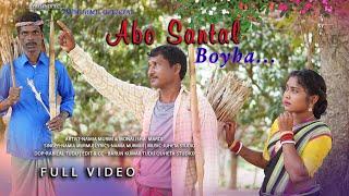 ABO SANTAL BOYHA FULL VIDEO //new santali song 2023//nimai murmu & monalisha