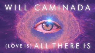 (LOVE IS) ALL THERE IS - Will Caminada (Lyric Video)