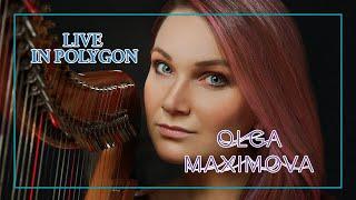 Olga Maximova - Live in Polygon