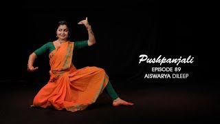 PUSHPANJALI | EPI_89 | BHARATHANATYAM |  AISHU'S DANCE STUDIO |  AISWARYA DILEEP | CLASSICAL DANCE