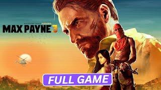 MAX PAYNE 3 Gameplay 100% Walkthrough FULL GAME [4K 60FPS PC ULTRA] - No Commentary [Long Play]