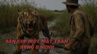 SĂN CỌP MỘT MẮT TRẤN RỪNG U MINH