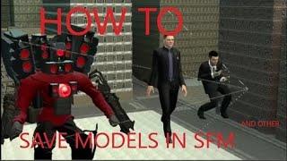 HOW TO SAVE YOUR MODELS IN SFM, ADD DANCE AND WALK ANIMATION TO STAR WARS, HL2 AND HITMAN MODELS