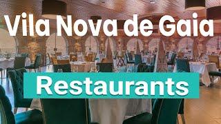 Top 10 Best Restaurants in Vila Nova de Gaia | Portugal - English