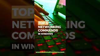 Top 5 networking commands in windows.