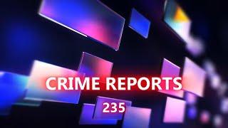 CRIME REPORTS 235 || 11th MARCH 2025 || DIAMOND TV & WAHONG RADIO