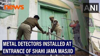 Metal detectors installed at entrance of Shahi Jama Masjid in UP's Sambhal ahead of Friday prayers