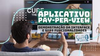 Demonstração do aplicativo pay per view | CAFÉ & TECH PODCAST