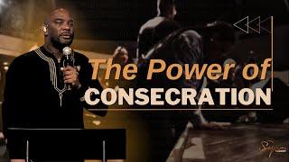 The Power Of Consecration | Bishop S. Y. Younger