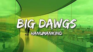 Hanumankind – Big Dawgs | Ft. Kalmi (Lyrics)