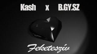 Kash x B.GY.SZ. - Feketeszív (Official Music Video)