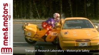 Transport Research Laboratory - Motorcycle Safety