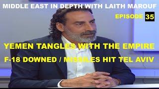 MIDDLE EAST IN DEPTH WITH LAITH MAROUF EP - 35 - YEMEN TANGLES WITH THE EMPIRE