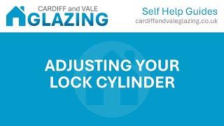 Adjusting your Lock Cylinder