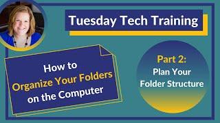 How to Organize Your Folders on the Computer - Part Two: Plan Your Folder Structure