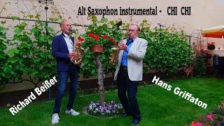 Saxophon instrumental CHI CHI - Hans Griffaton & Richard Beisser