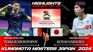 Amazing ! Toma Junior POPOV (FRA) vs Kodai NARAOKA (JPN) | Kumamoto Masters Japan 2024 BADMINTON|R16