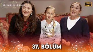 Binbir Gece - 37. Bölüm FULL HD