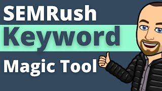 How To Use SEMRush Keyword Magic Tool