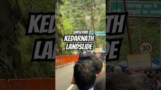 kedarnath landslide 2024 | Kedarnath Yatra 2024 #kedarnath #kedarnathyatra #kedarnathyatra2024