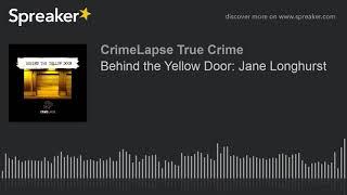 Behind the Yellow Door: Jane Longhurst