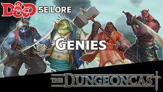 Genies | D&D Monster Lore | The Dungeoncast Ep.138