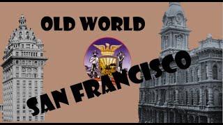 Old World San Francisco