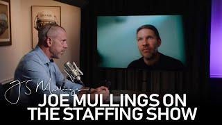 Joe Mullings on the Staffing Show