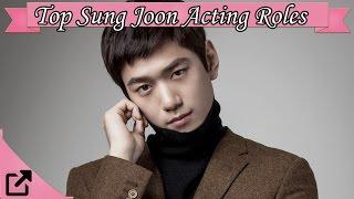 Top Sung Joon Drama Acting Roles