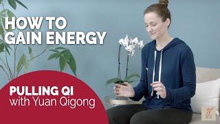 Learn pulling Qi | Powerful Yuan Qigong practice for healing and gaining energy