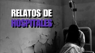 5 relatos bizarros  de hospitales .  (Relatos sobrenaturales)