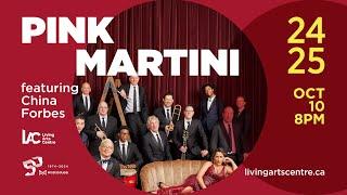 Pink Martini featuring China Forbes - Coming to the Living Arts Centre in Mississauga