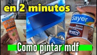 Como PINTAR el mdf FACIL con SAYER | Sayer lack + laca + acabado