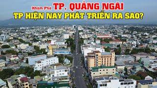 Khám Phá Thành Phố Quảng Ngãi - TP Hiện Nay Phát Triển Ra Sao?